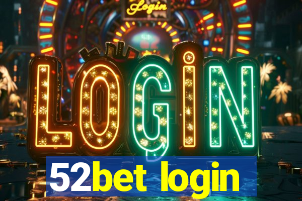 52bet login